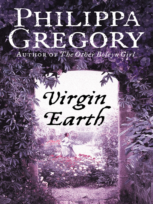 Title details for Virgin Earth by Philippa Gregory - Available